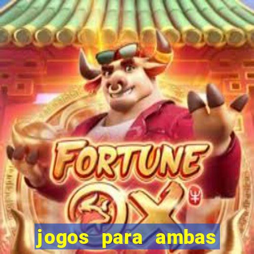 jogos para ambas marcam hoje